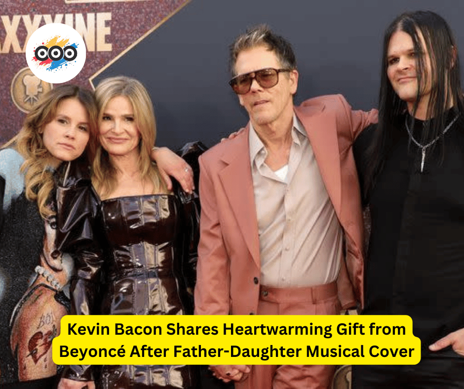 Kevin Bacon Shares Heartwarming Gift from Beyoncé After Father-Daughter Musical Cover