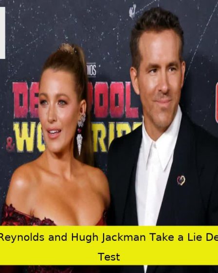 Ryan Reynolds and Hugh Jackman Take a Lie Detector Test