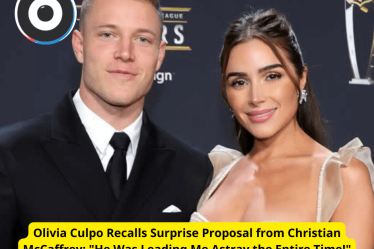 Olivia Culpo Recalls Surprise Proposal from Christian McCaffrey: "He Was Leading Me Astray the Entire Time!"