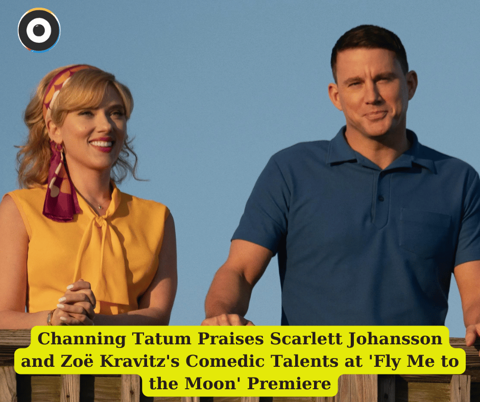 Channing Tatum Praises Scarlett Johansson and Zoë Kravitz's Comedic Talents at 'Fly Me to the Moon' Premiere