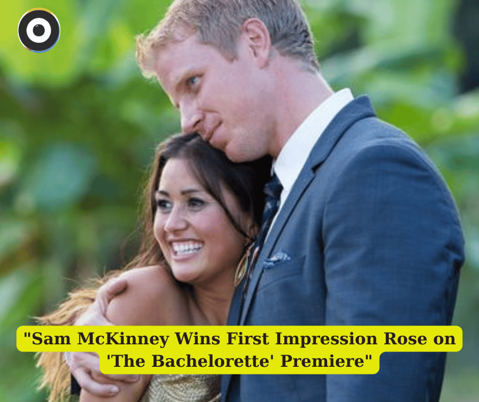 "Sam McKinney Wins First Impression Rose on 'The Bachelorette' Premiere"