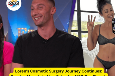 Loren's Cosmetic Surgery Journey Continues: Tension Mounts in New Episode of '90 Day Fiancé: Happily Ever After?'