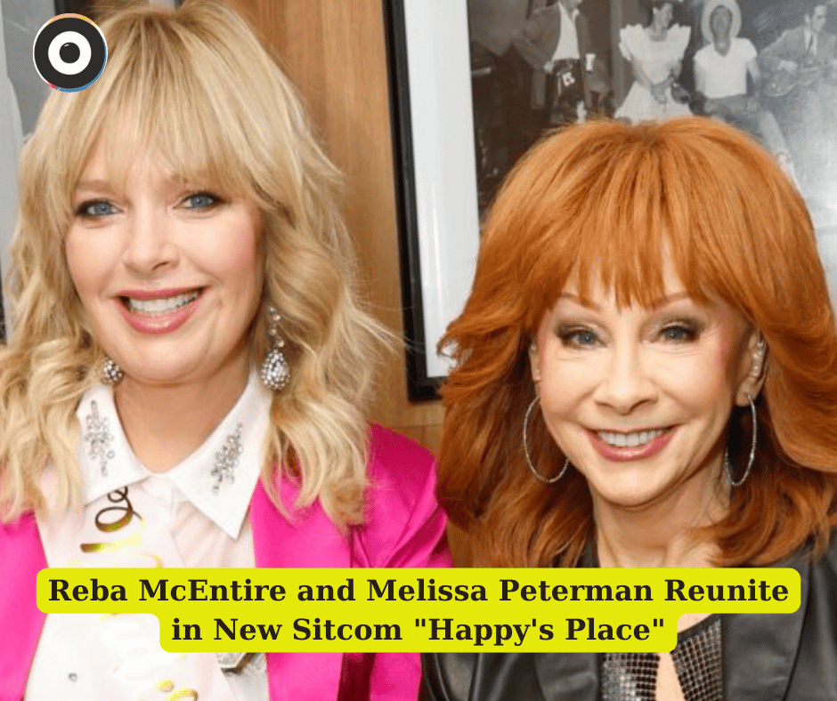 Reba McEntire and Melissa Peterman Reunite in New Sitcom "Happy's Place"