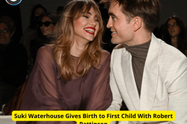 Suki Waterhouse Gives Birth to First Child With Robert Pattinson