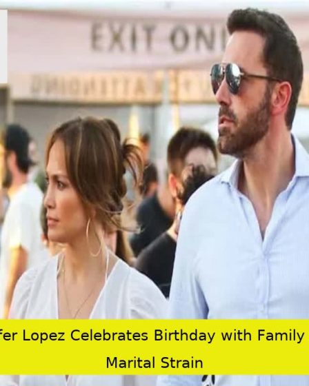 Jennifer Lopez Celebrates Birthday with Family Amid Marital Strain