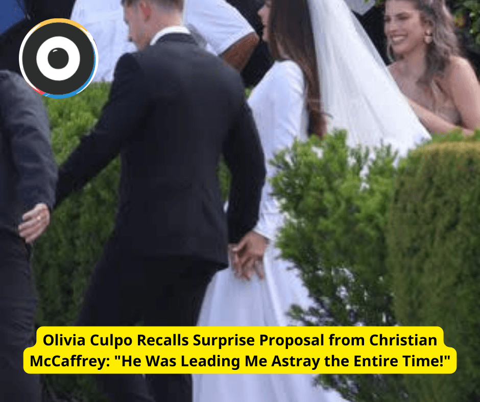 Olivia Culpo Recalls Surprise Proposal from Christian McCaffrey: "He Was Leading Me Astray the Entire Time!"