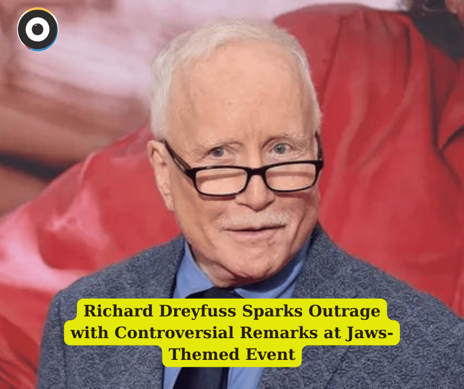 Richard Dreyfuss Sparks Outrage with Controversial Remarks at Jaws-Themed Event