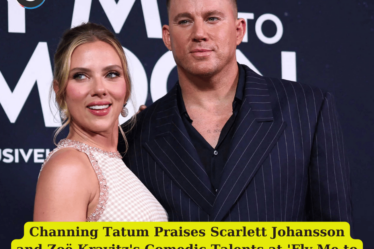 Channing Tatum Praises Scarlett Johansson and Zoë Kravitz's Comedic Talents at 'Fly Me to the Moon' Premiere