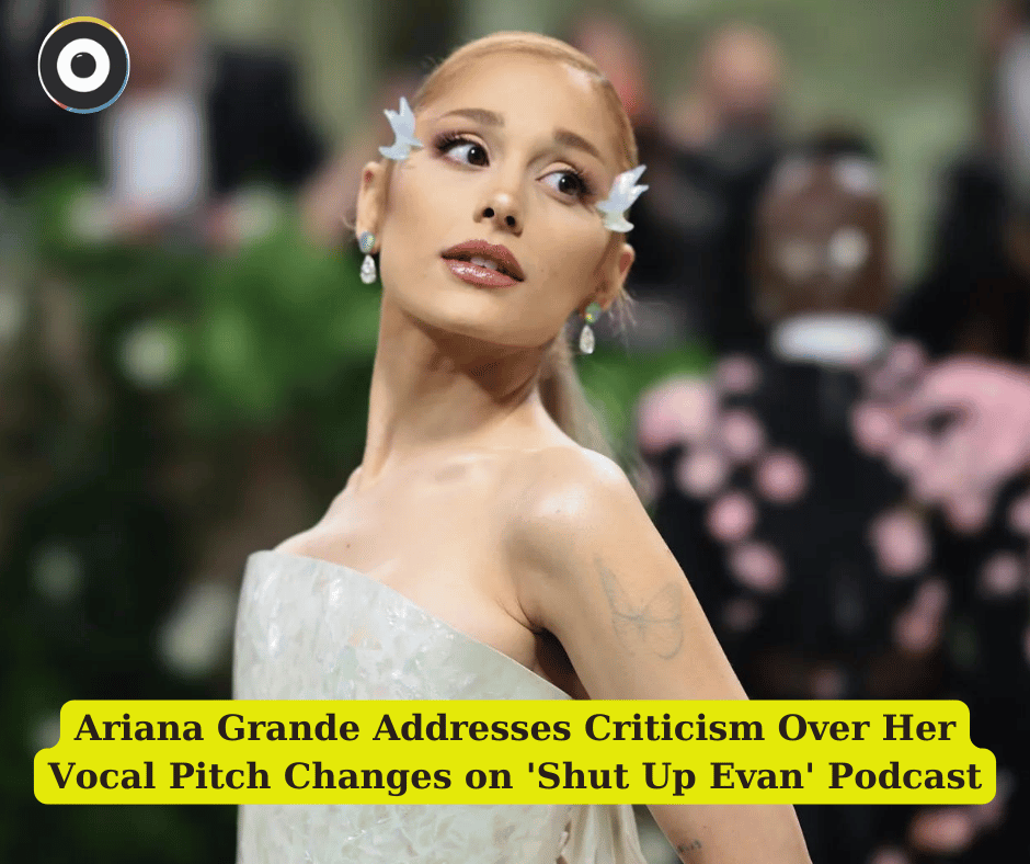 Ariana Grande Addresses Criticism Over Her Vocal Pitch Changes on 'Shut Up Evan' Podcast