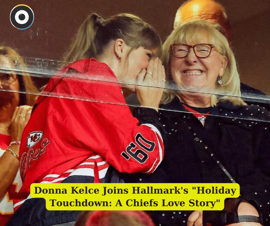 Donna Kelce Joins Hallmark's "Holiday Touchdown: A Chiefs Love Story"