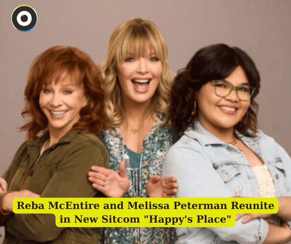 Reba McEntire and Melissa Peterman Reunite in New Sitcom "Happy's Place"