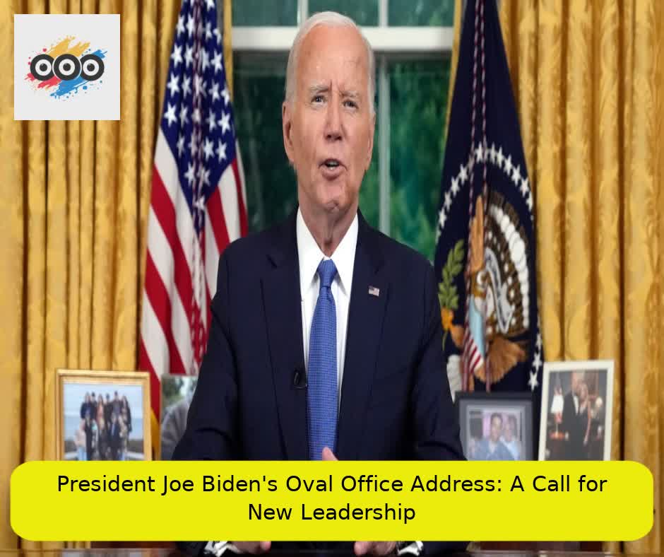 President Joe Biden's Oval Office Address: A Call for New Leadership