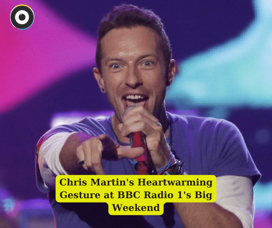 Chris Martin's Heartwarming Gesture at BBC Radio 1's Big Weekend