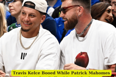 Travis Kelce Booed While Patrick Mahomes Cheered at Dallas Mavericks Game