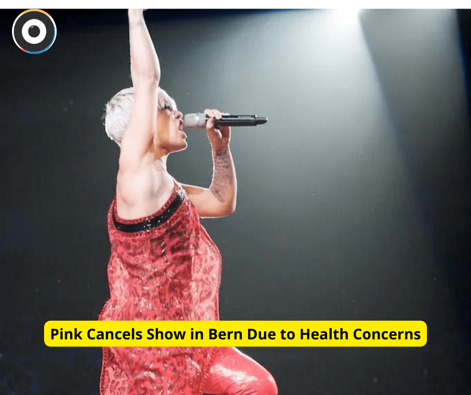 Pink Cancels Show in Bern Due to Health Concerns