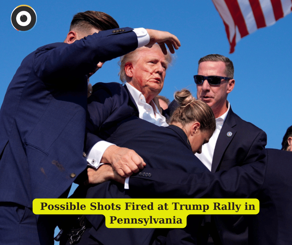 Possible Shots Fired at Trump Rally in Pennsylvania