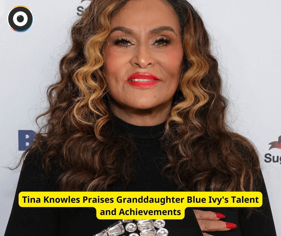 Tina Knowles Praises Granddaughter Blue Ivy's Talent and Achievements