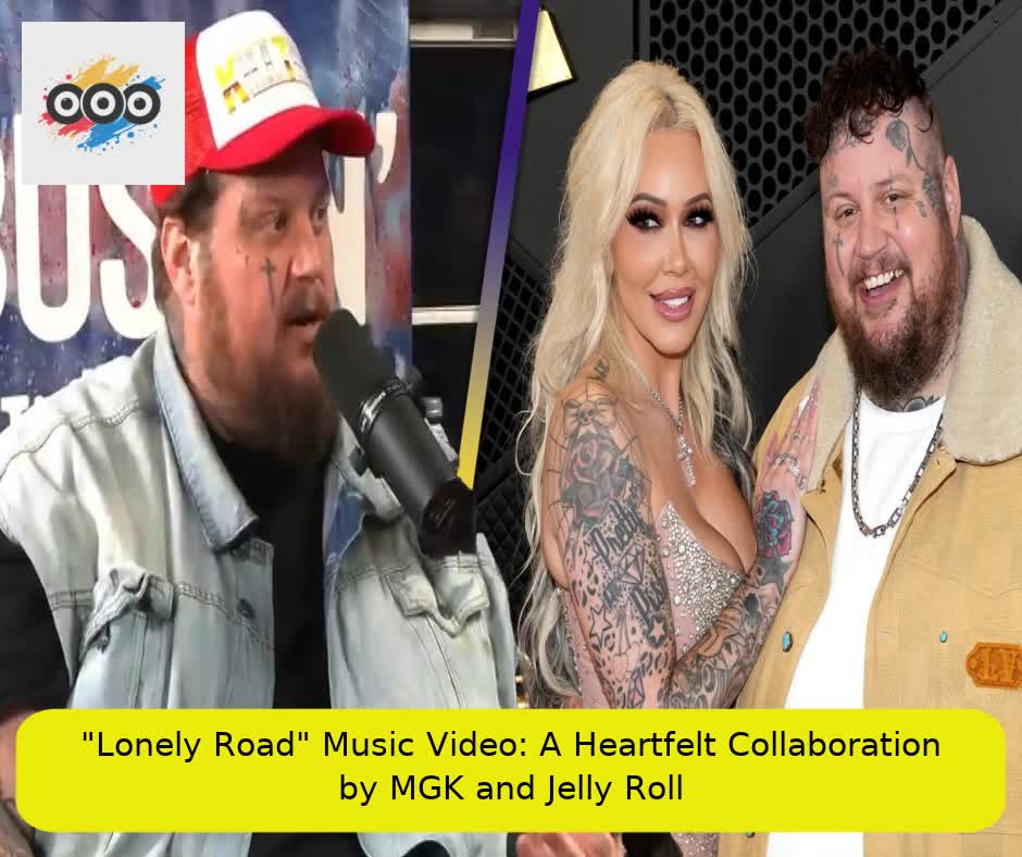 "Lonely Road" Music Video: A Heartfelt Collaboration by MGK and Jelly Roll