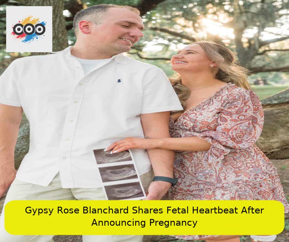  Gypsy Rose Blanchard Shares Fetal Heartbeat After Announcing Pregnancy