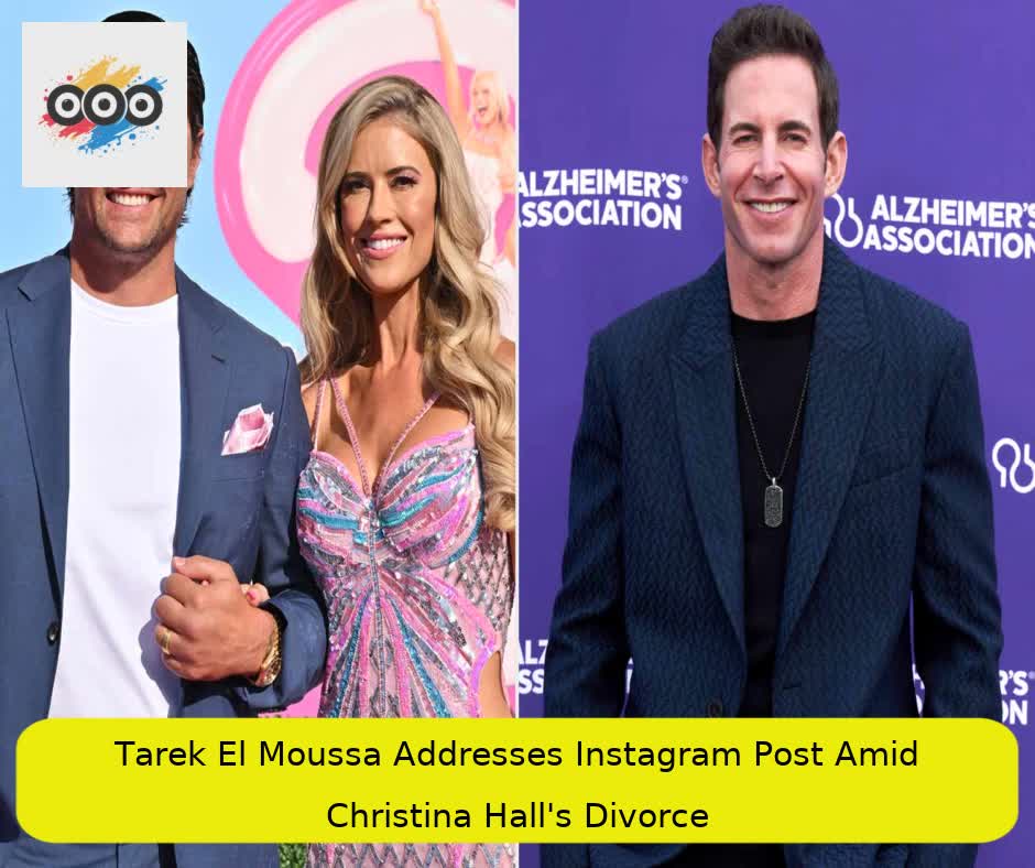 Tarek El Moussa Addresses Instagram Post Amid Christina Hall's Divorce