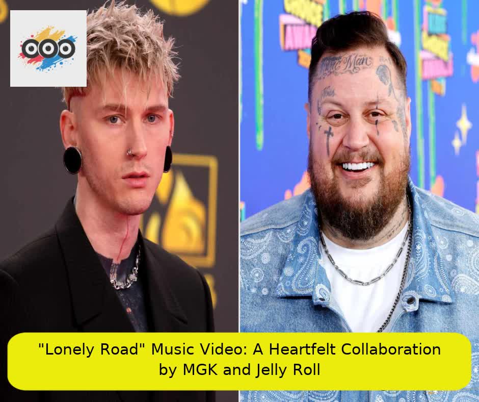 "Lonely Road" Music Video: A Heartfelt Collaboration by MGK and Jelly Roll