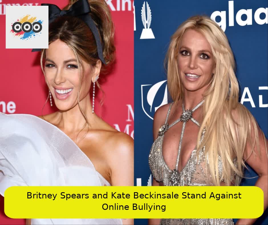 Britney Spears and Kate Beckinsale Stand Against Online Bullying