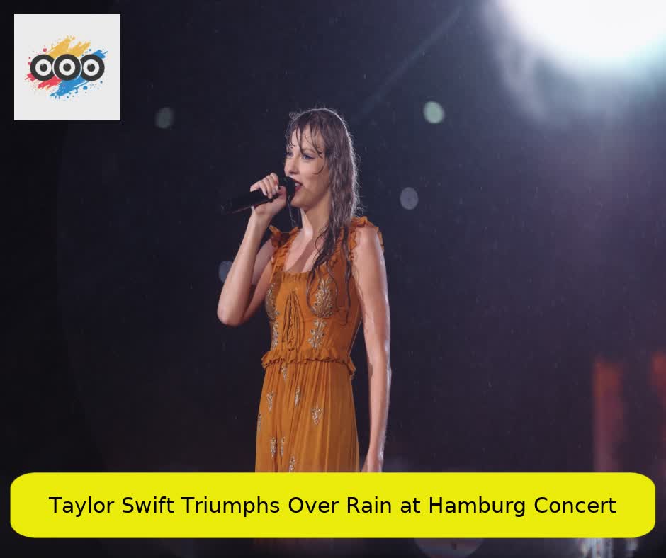 Taylor Swift Triumphs Over Rain at Hamburg Concert