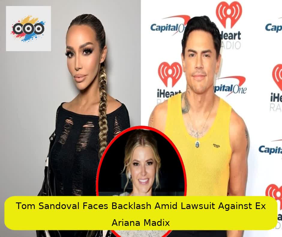 Tom Sandoval Faces Backlash Amid Lawsuit Against Ex Ariana Madix