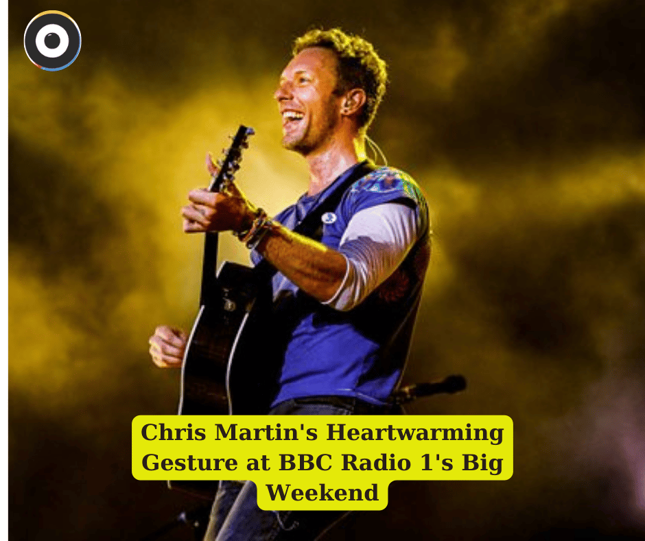 Chris Martin's Heartwarming Gesture at BBC Radio 1's Big Weekend