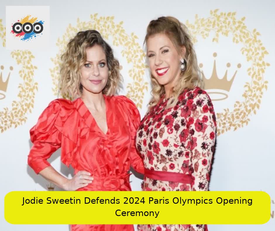 Jodie Sweetin Defends 2024 Paris Olympics Opening Ceremony