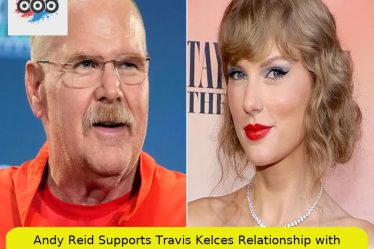 Andy Reid Supports Travis Kelce’s Relationship with Taylor Swift