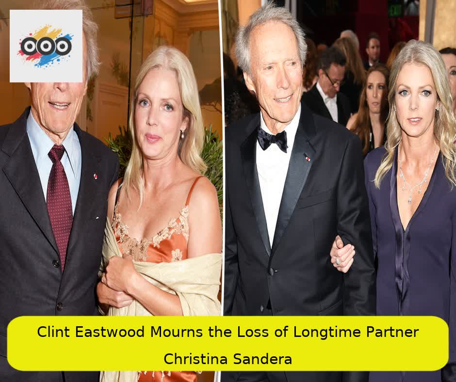 Clint Eastwood Mourns the Loss of Longtime Partner Christina Sandera