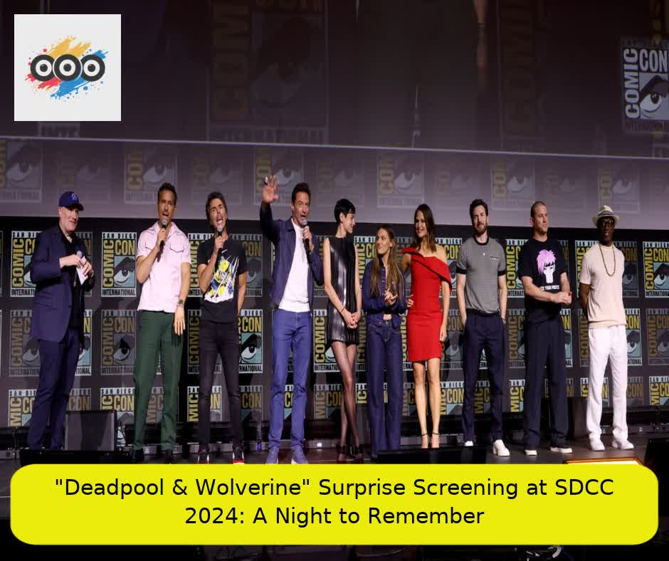 "Deadpool & Wolverine" Surprise Screening at SDCC 2024: A Night to Remember