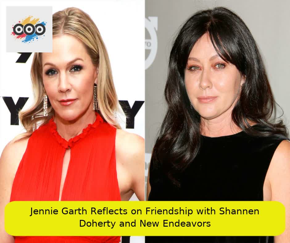 Jennie Garth Reflects on Friendship with Shannen Doherty and New Endeavors