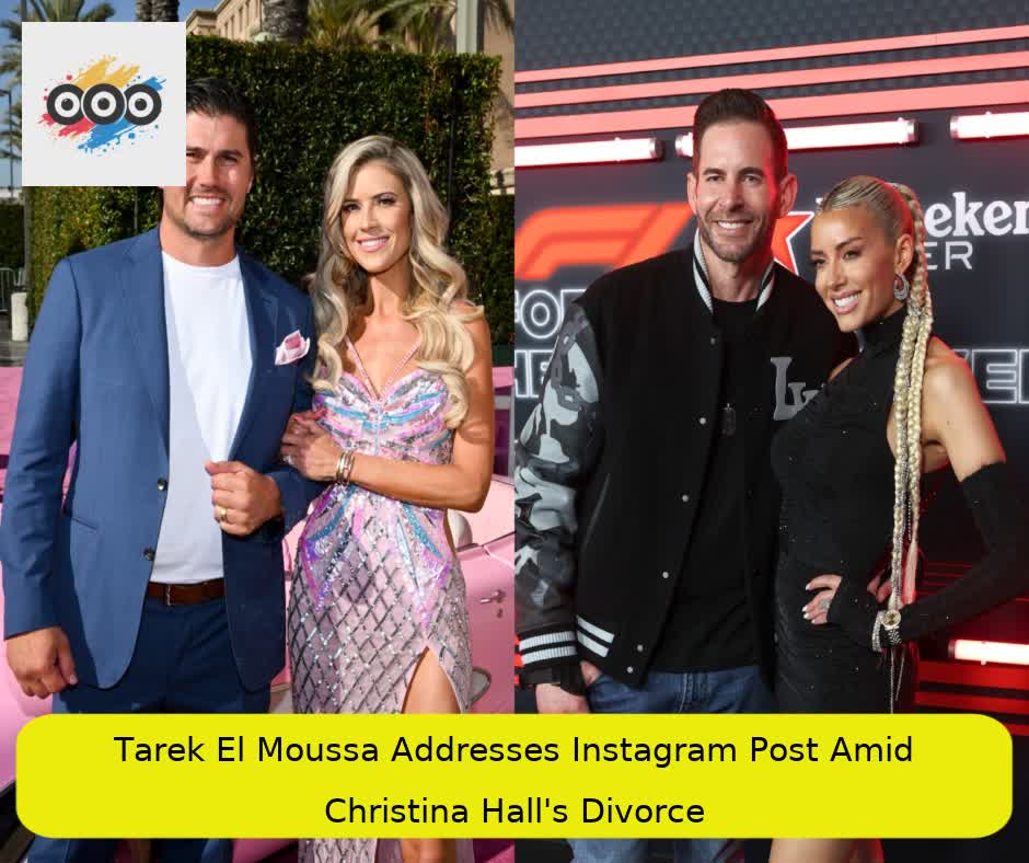 Tarek El Moussa Addresses Instagram Post Amid Christina Hall's Divorce