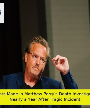 Arrests Made in Matthew Perry's Death Investigation Nearly a Year After Tragic Incident