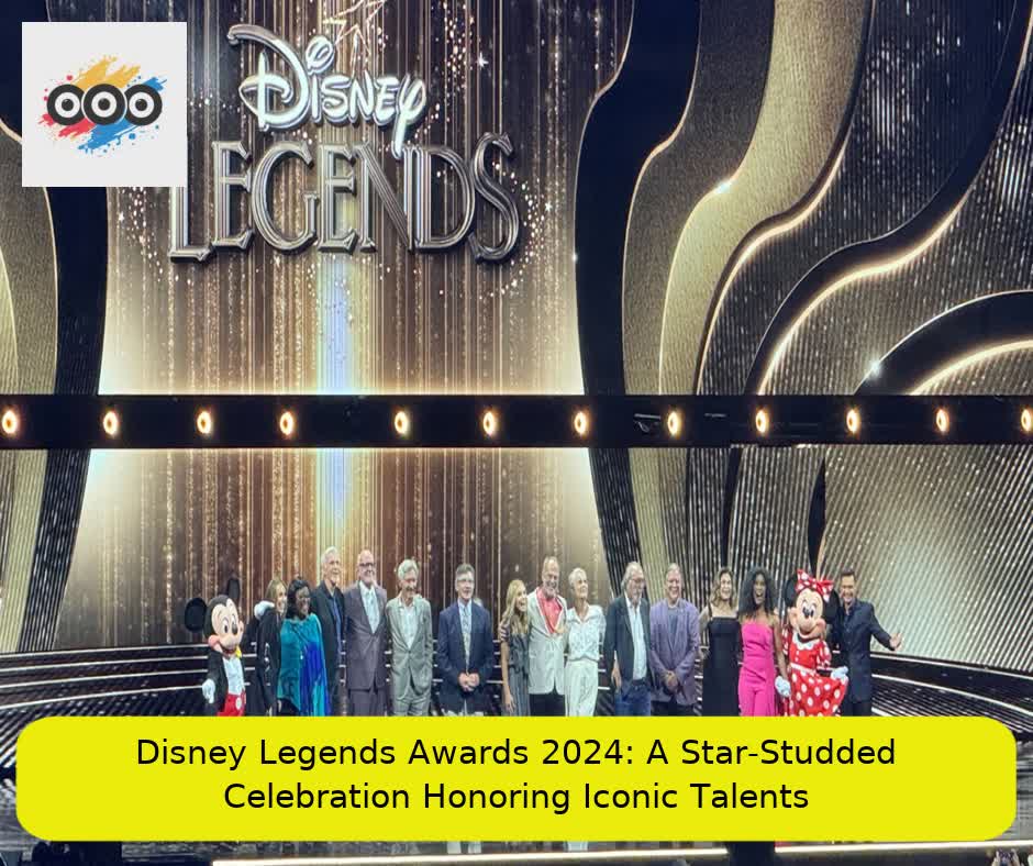  Disney Legends Awards 2024: A Star-Studded Celebration Honoring Iconic Talents