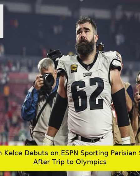 Jason Kelce Debuts on ESPN Sporting Parisian Style After Trip to Olympics