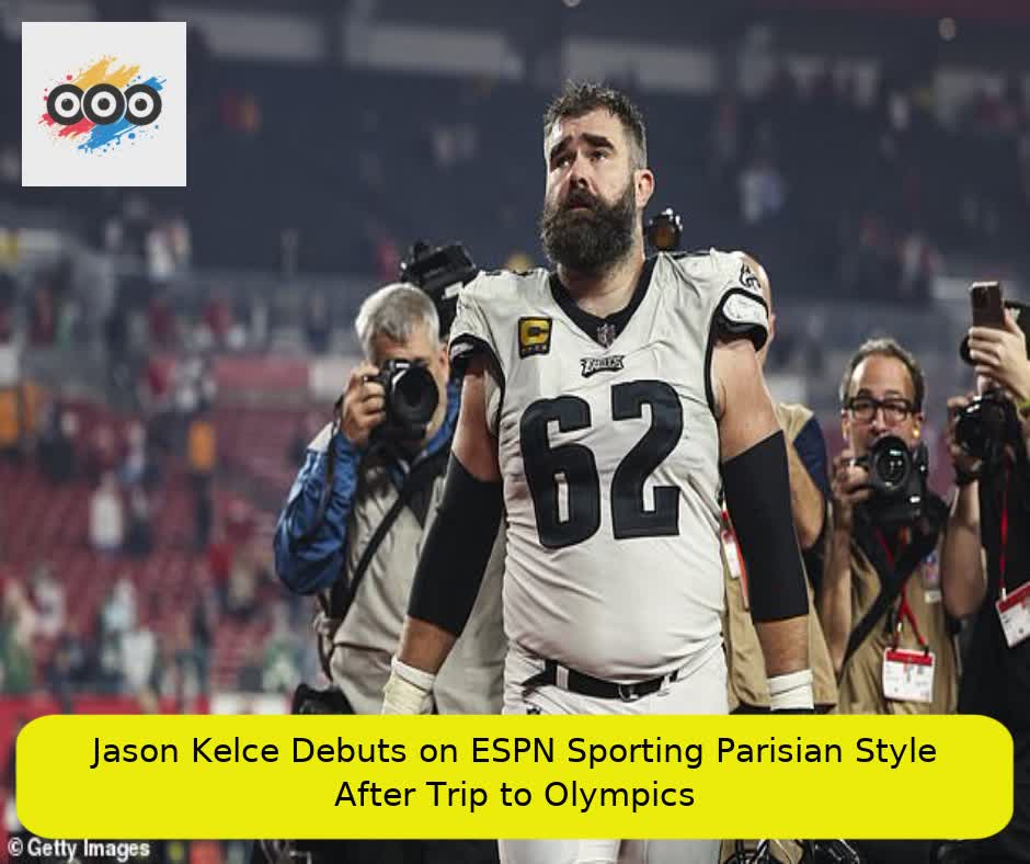 Jason Kelce Debuts on ESPN Sporting Parisian Style After Trip to Olympics