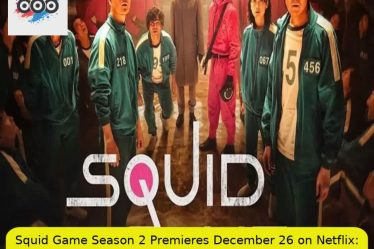 Squid Game Season 2 Premieres December 26 on Netflix: What to Expect