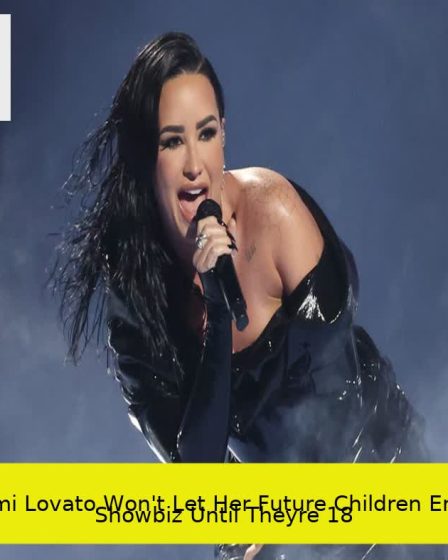 Demi Lovato Won't Let Her Future Children Enter Showbiz Until They’re 18