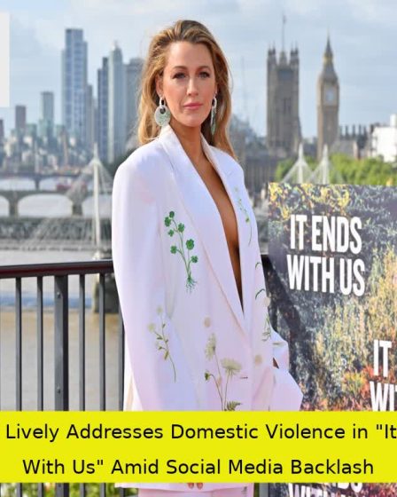 Blake Lively Addresses Domestic Violence in "It Ends With Us" Amid Social Media Backlash