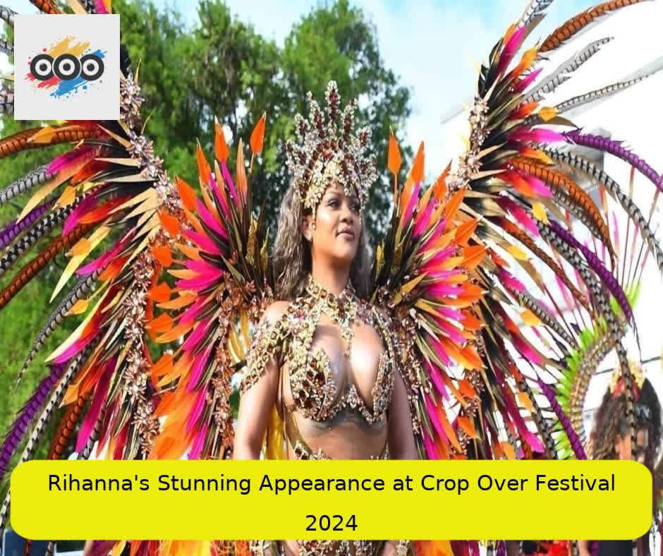 Rihanna's Stunning Appearance at Crop Over Festival 2024