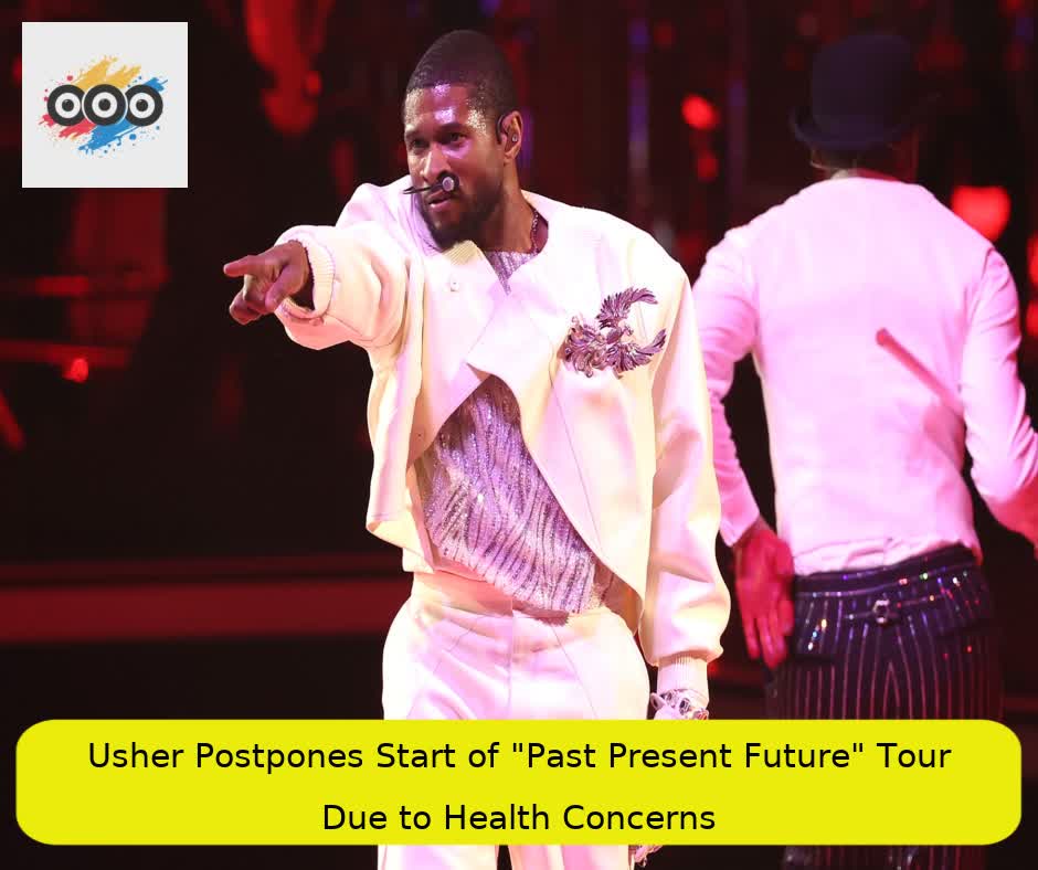 Usher Postpones Start of "Past Present Future" Tour Due to Health Concerns