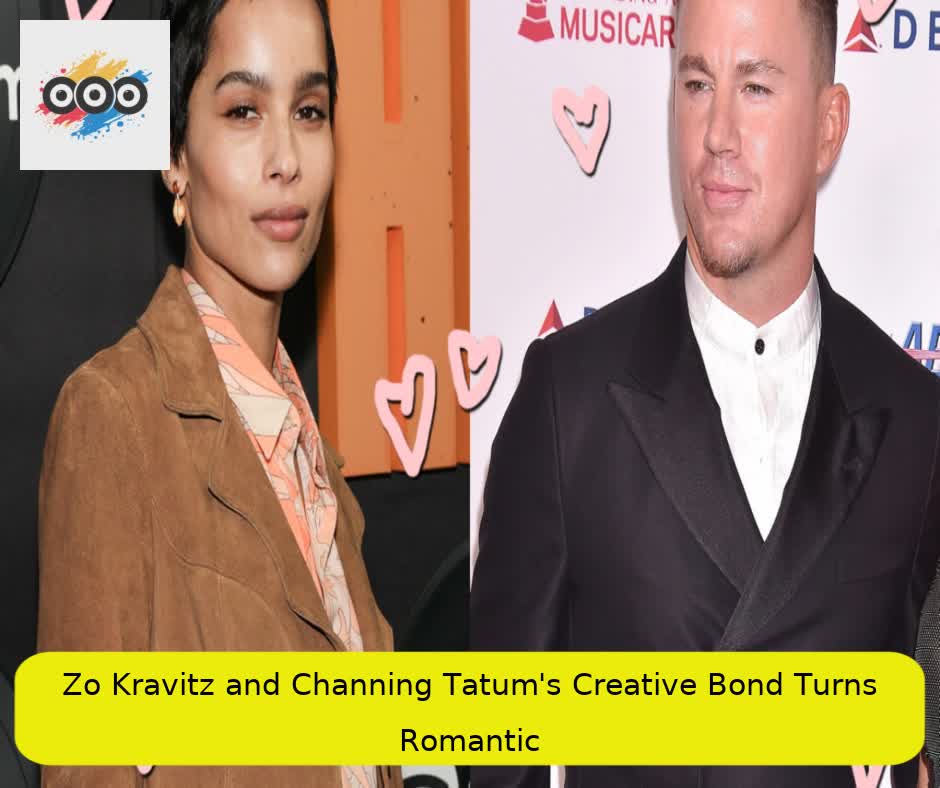 Zoë Kravitz and Channing Tatum's Creative Bond Turns Romantic